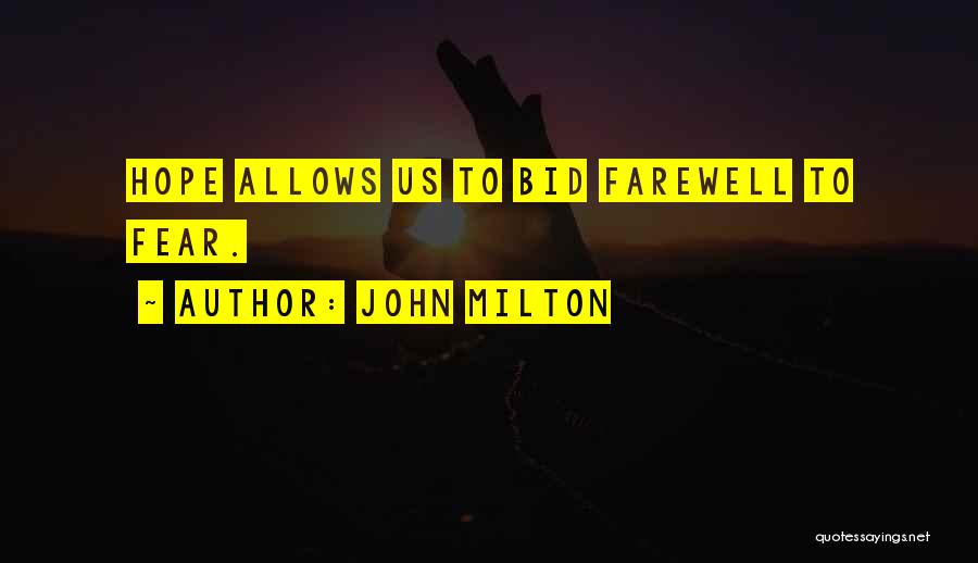 Bid You Farewell Quotes By John Milton