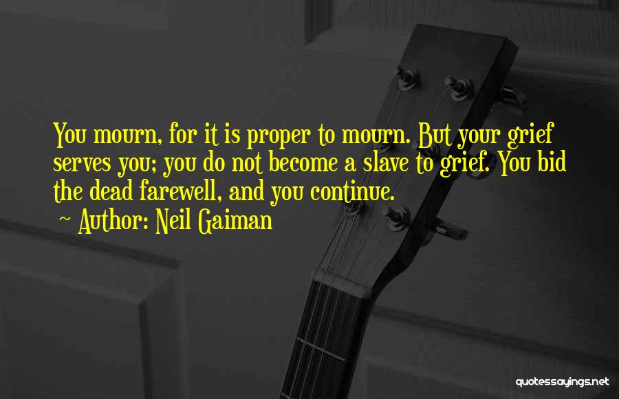 Bid You Farewell Quotes By Neil Gaiman