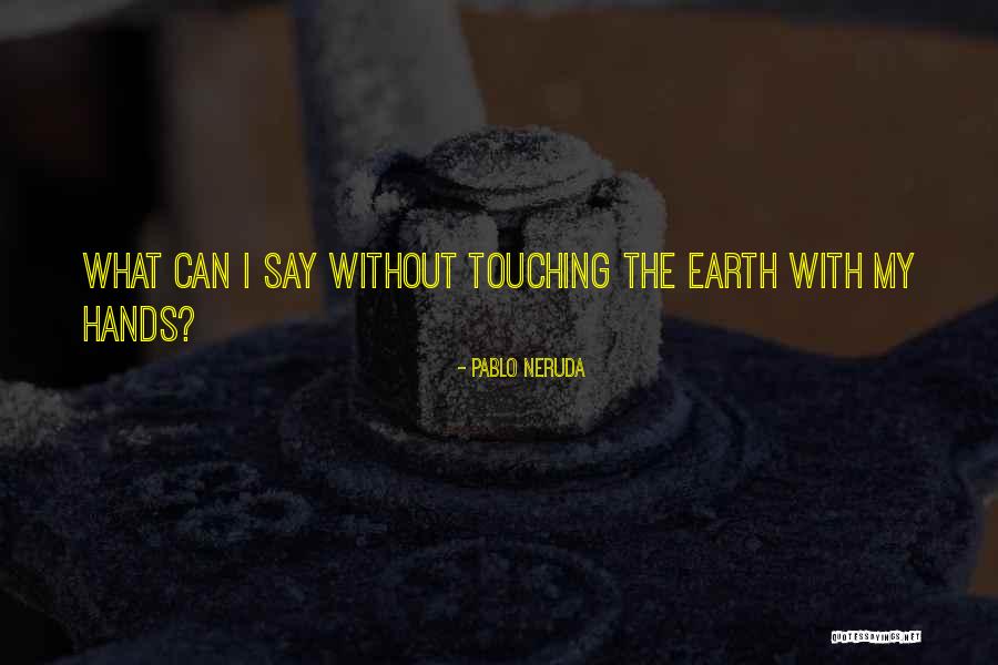 Bidanit Quotes By Pablo Neruda Bidanit Quotes By Pablo Neruda