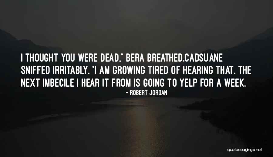 Biddell Project Quotes By Robert Jordan Biddell Project Quotes By Robert Jordan
