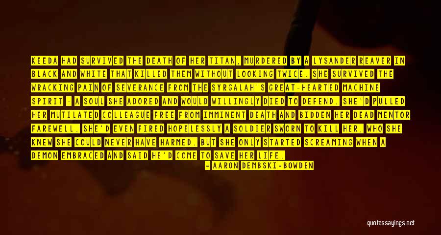 Bidden Or Not Bidden Quotes By Aaron Dembski-Bowden Bidden Or Not Bidden Quotes By Aaron Dembski-Bowden
