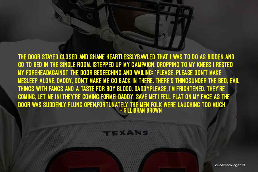Bidden Or Not Bidden Quotes By Gillibran Brown Bidden Or Not Bidden Quotes By Gillibran Brown