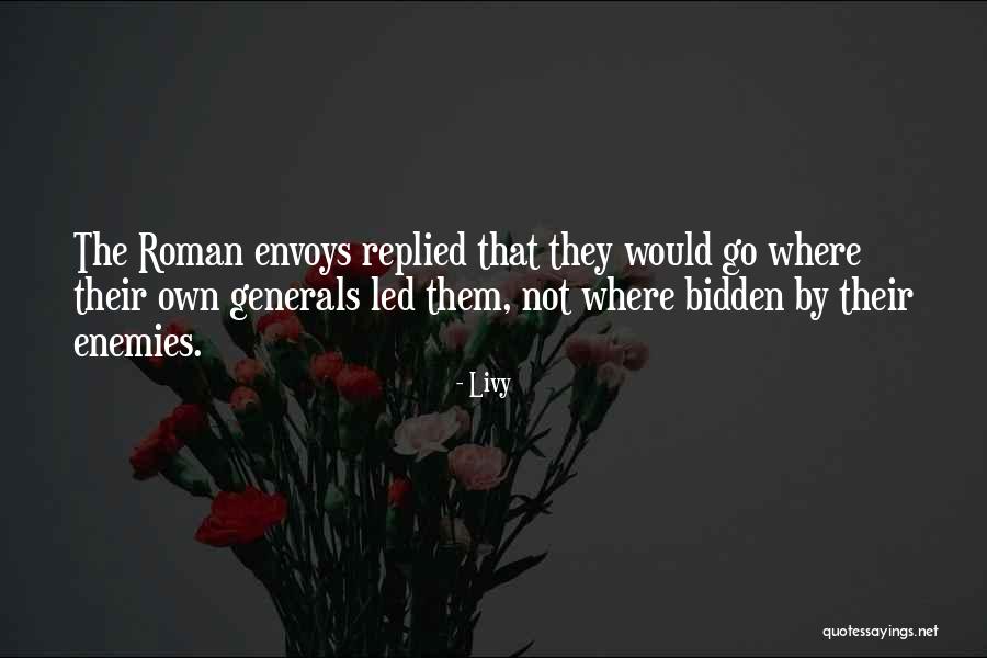 Bidden Or Not Bidden Quotes By Livy Bidden Or Not Bidden Quotes By Livy