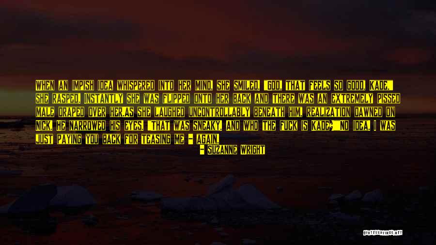Biddles Quotes By Suzanne Wright Biddles Quotes By Suzanne Wright