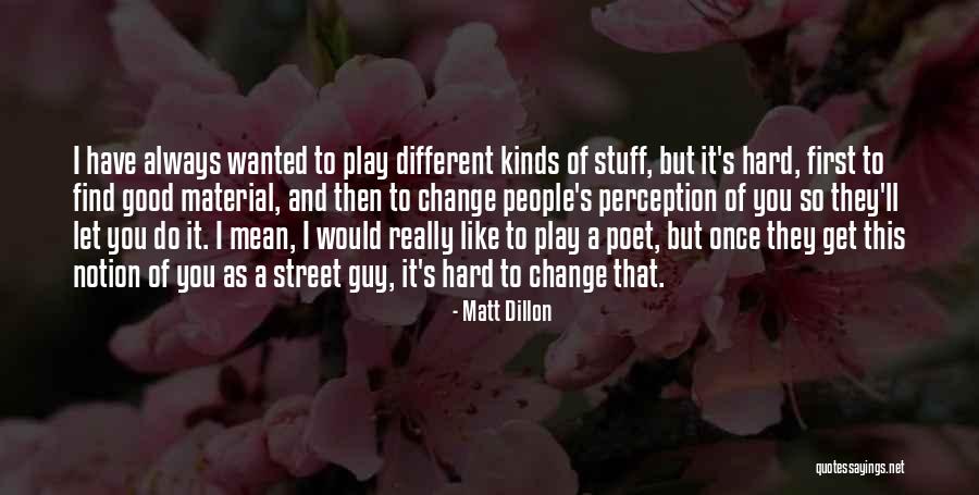 Biddy And Florence Quotes By Matt Dillon Biddy And Florence Quotes By Matt Dillon