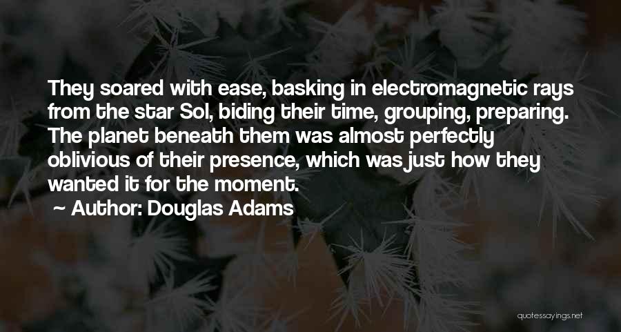 Biding My Time Quotes By Douglas Adams