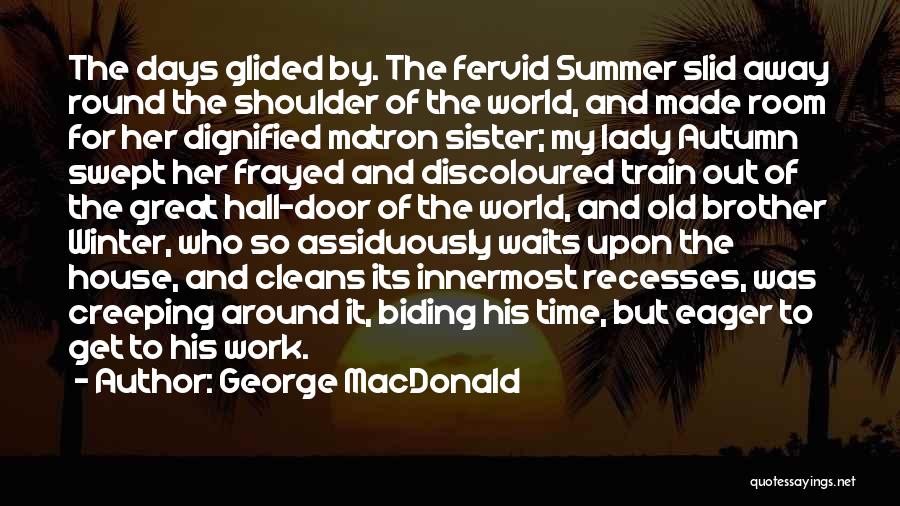 Biding My Time Quotes By George MacDonald