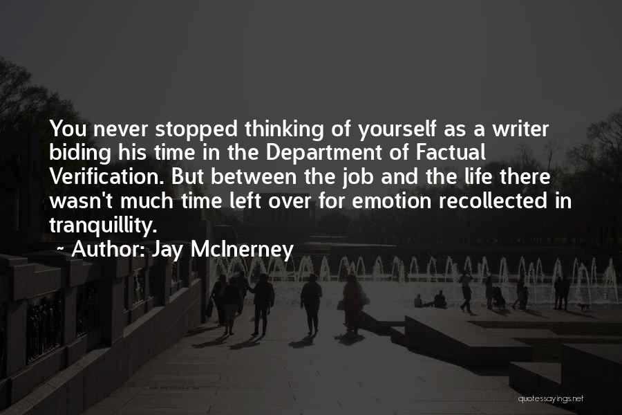 Biding My Time Quotes By Jay McInerney