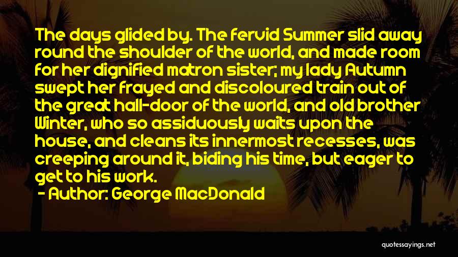 Biding Your Time Quotes By George MacDonald