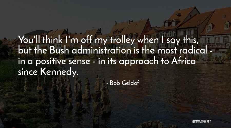 Bidou Quotes By Bob Geldof Bidou Quotes By Bob Geldof