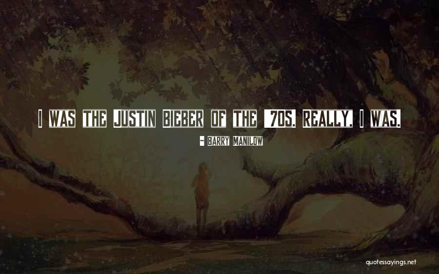 Bieber Quotes By Barry Manilow Bieber Quotes By Barry Manilow