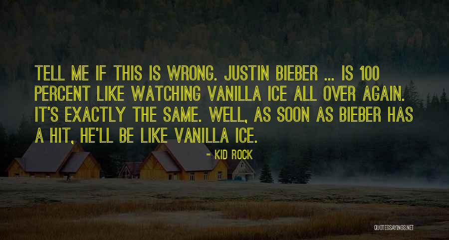 Bieber Quotes By Kid Rock