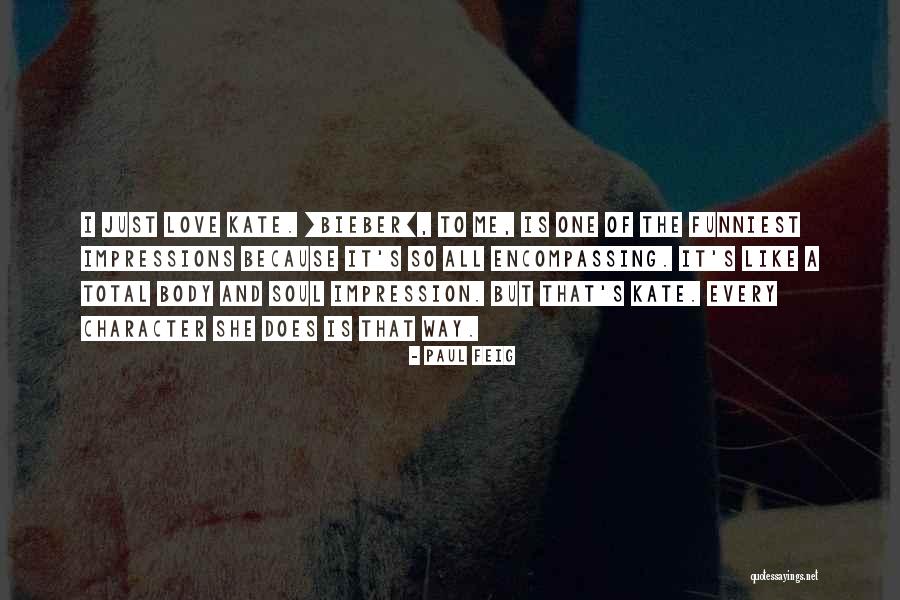 Bieber Quotes By Paul Feig Bieber Quotes By Paul Feig