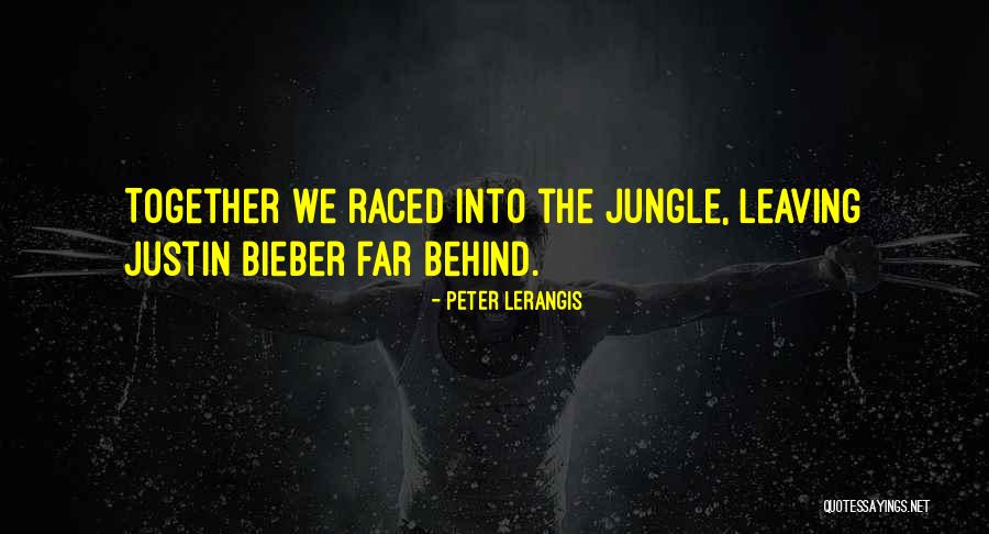 Bieber Quotes By Peter Lerangis