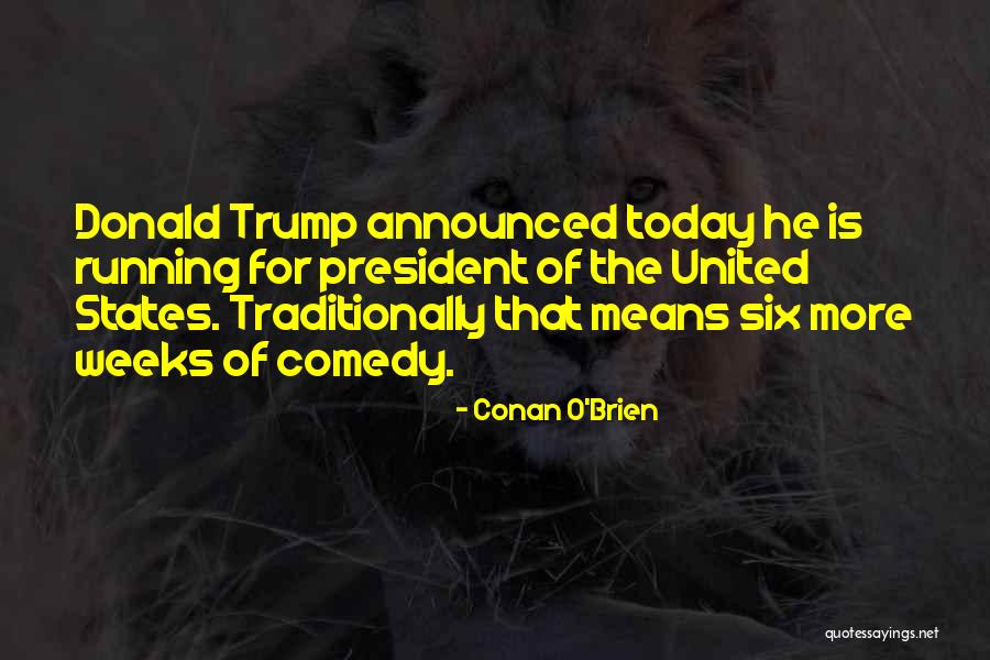 Biechele Quotes By Conan O'Brien Biechele Quotes By Conan O'Brien