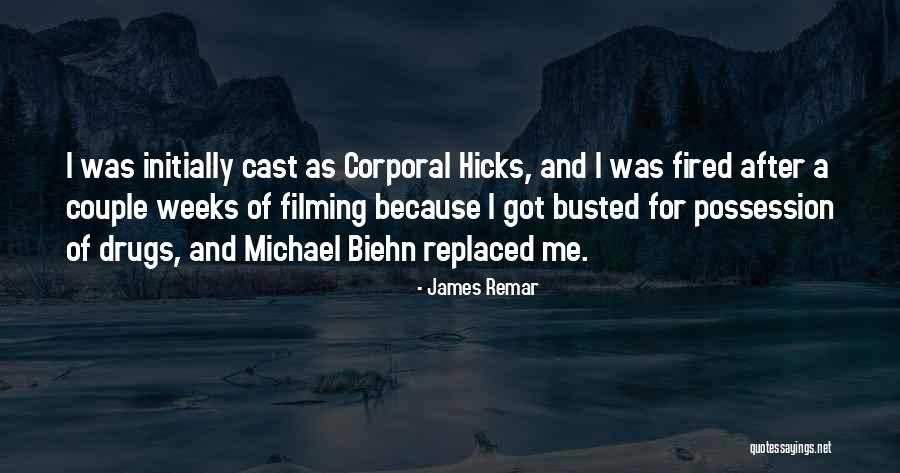 Biehn Michael Quotes By James Remar Biehn Michael Quotes By James Remar