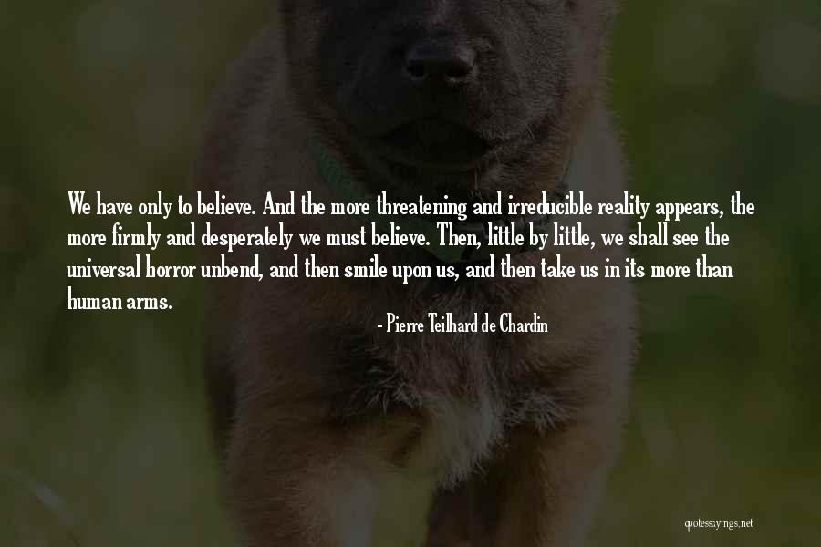 Biehn Pronunciation Quotes By Pierre Teilhard De Chardin Biehn Pronunciation Quotes By Pierre Teilhard De Chardin