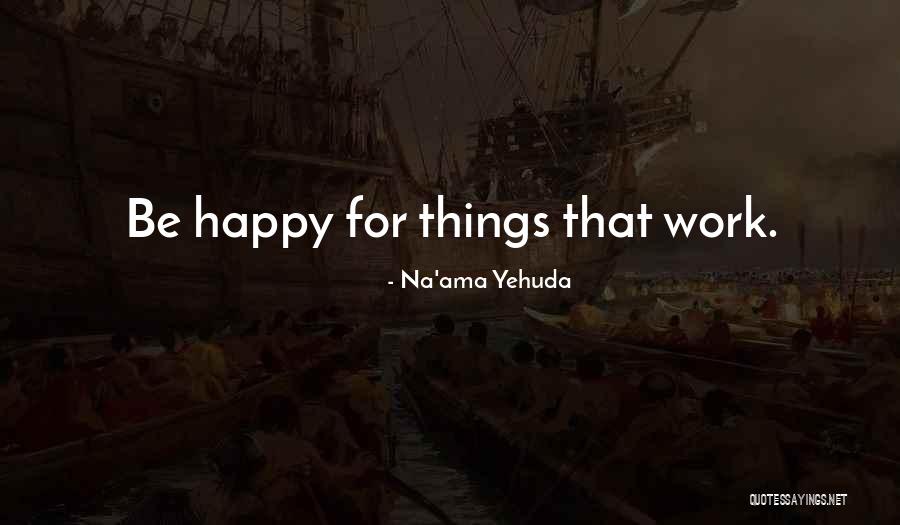 Bielenie Quotes By Na'ama Yehuda Bielenie Quotes By Na'ama Yehuda