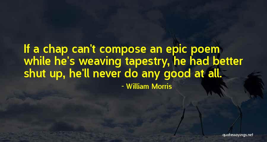 Bienen Davis Quotes By William Morris Bienen Davis Quotes By William Morris