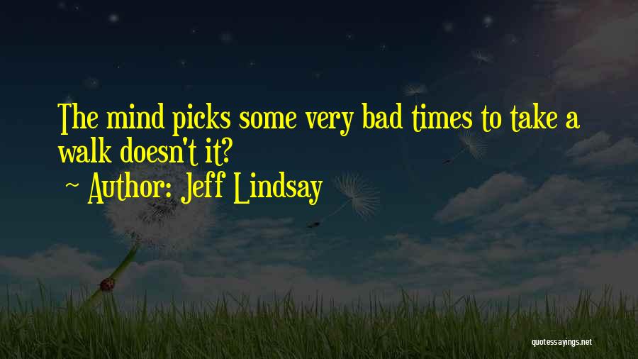 Bienes Inmuebles Quotes By Jeff Lindsay