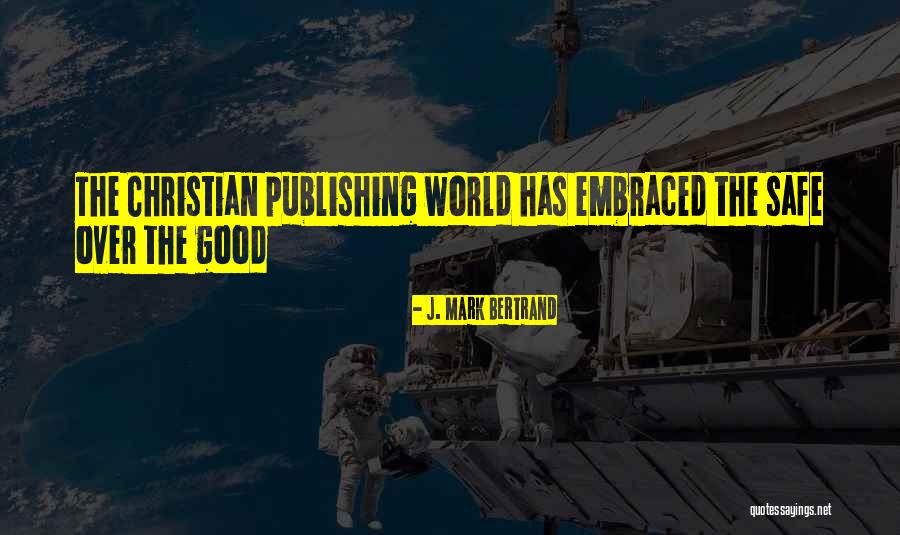 Bienestar Estudiantil Quotes By J. Mark Bertrand Bienestar Estudiantil Quotes By J. Mark Bertrand