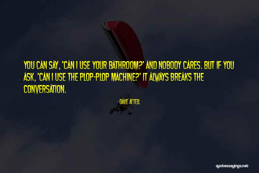 Bienestar Quotes By Dave Attell Bienestar Quotes By Dave Attell