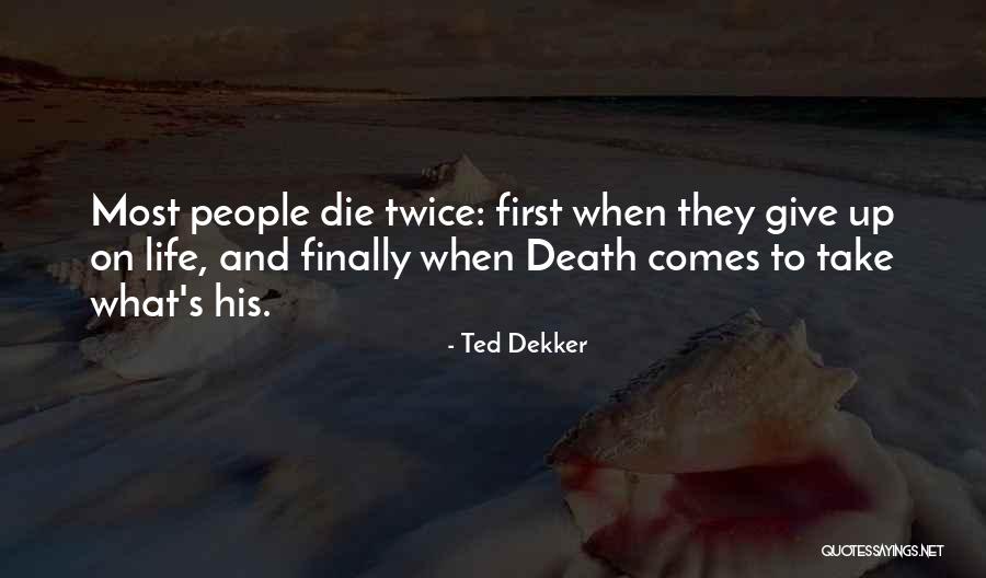 Bieniasz Rockefeller Quotes By Ted Dekker Bieniasz Rockefeller Quotes By Ted Dekker