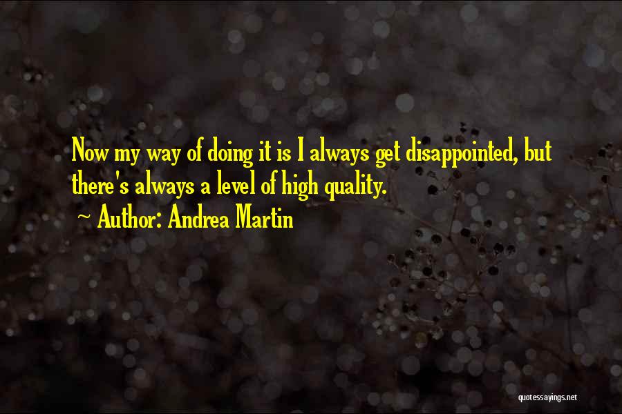 Bienveillante Anglais Quotes By Andrea Martin