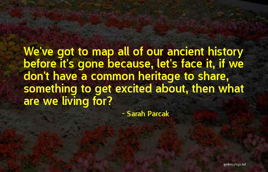 Bierbaum Timber Quotes By Sarah Parcak Bierbaum Timber Quotes By Sarah Parcak