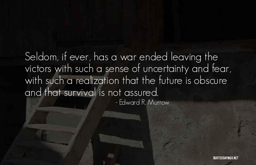 Biermanns Kicked Quotes By Edward R. Murrow Biermanns Kicked Quotes By Edward R. Murrow