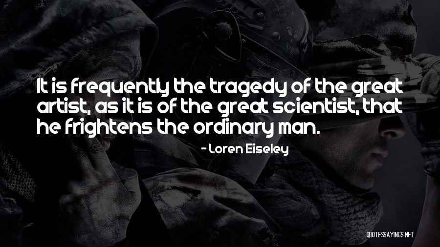 Biernacki And Associates Quotes By Loren Eiseley Biernacki And Associates Quotes By Loren Eiseley