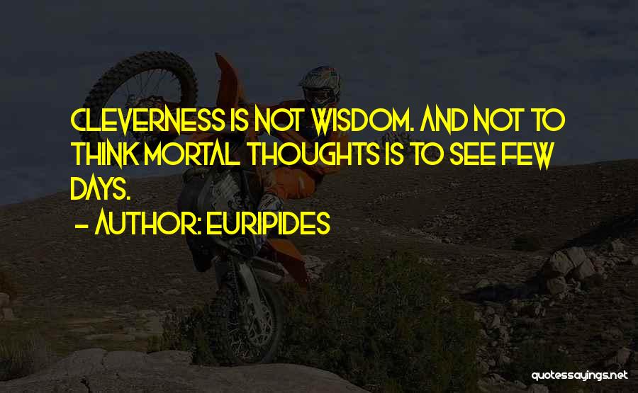 Bierstadt Quotes By Euripides
