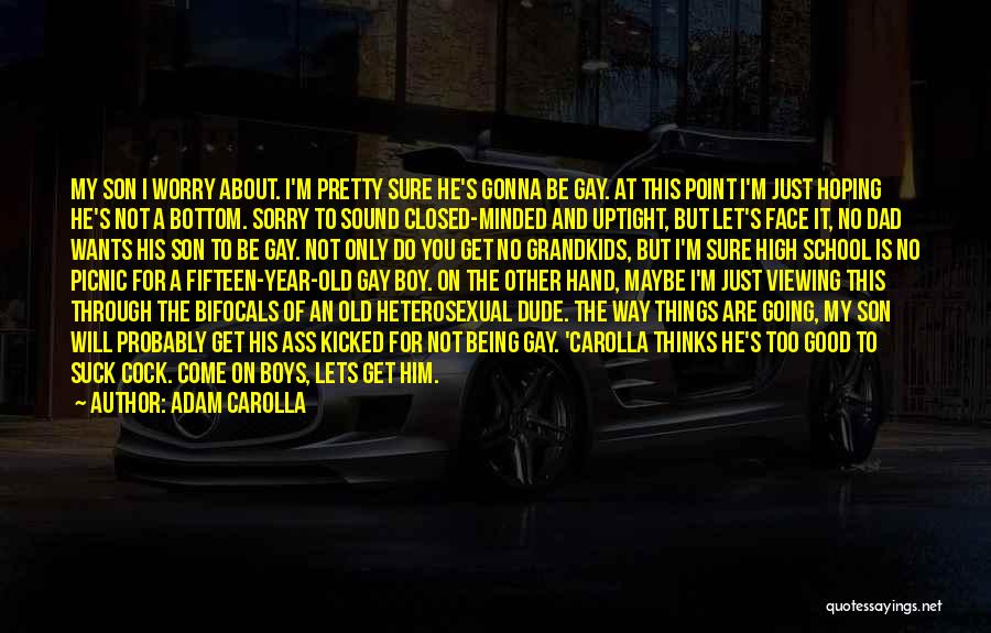 Bifocals Quotes By Adam Carolla