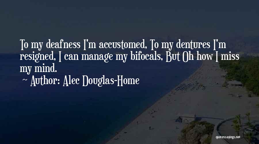 Bifocals Quotes By Alec Douglas-Home