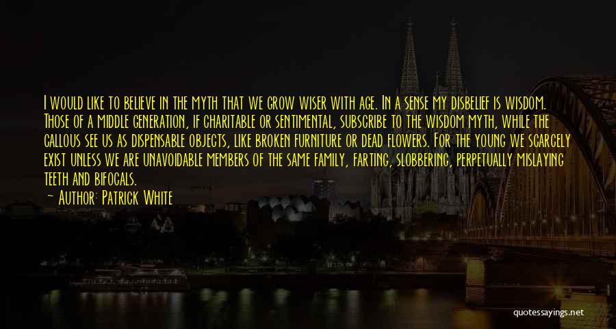 Bifocals Quotes By Patrick White Bifocals Quotes By Patrick White