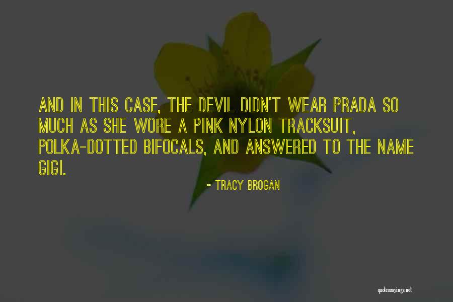 Bifocals Quotes By Tracy Brogan