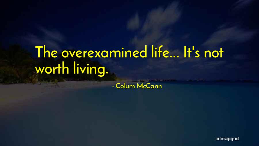 Bifurcations Cerebral Thrombosis Quotes By Colum McCann Bifurcations Cerebral Thrombosis Quotes By Colum McCann