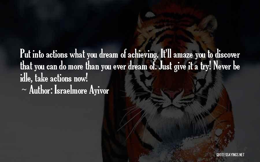 Big Achievers Quotes By Israelmore Ayivor