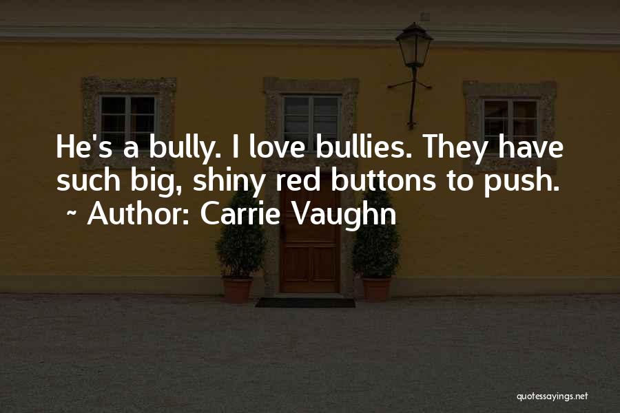 Big And Carrie Love Quotes By Carrie Vaughn