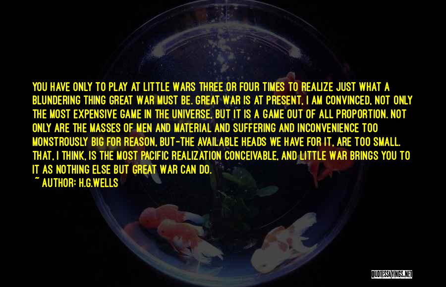 Big And Little Quotes By H.G.Wells
