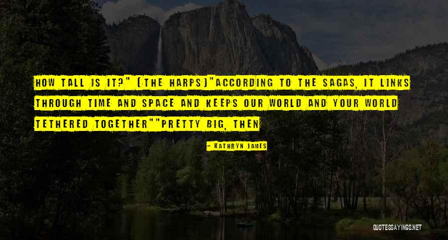 Big And Tall Quotes By Kathryn James Big And Tall Quotes By Kathryn James
