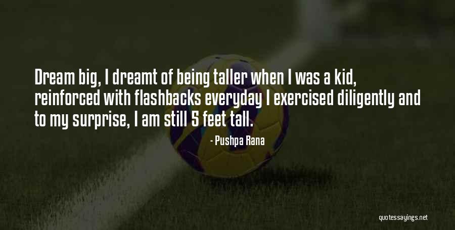 Big And Tall Quotes By Pushpa Rana Big And Tall Quotes By Pushpa Rana