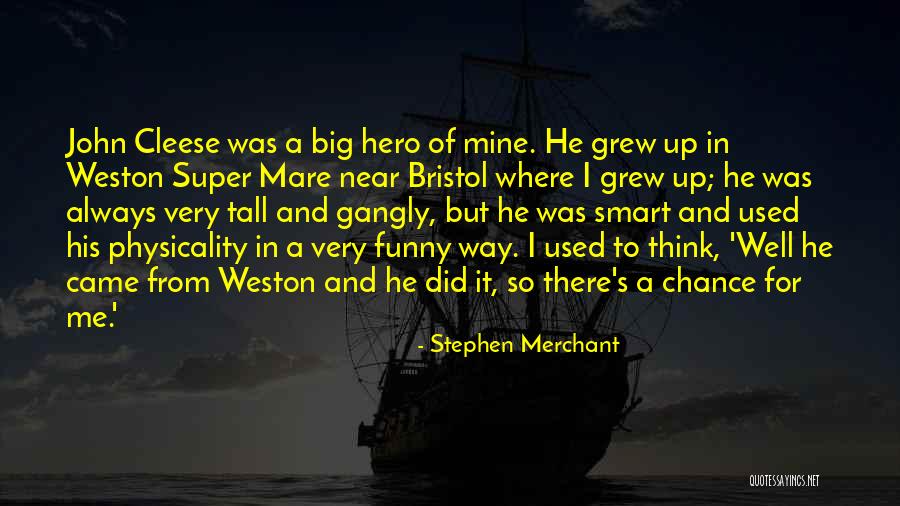 Big And Tall Quotes By Stephen Merchant Big And Tall Quotes By Stephen Merchant