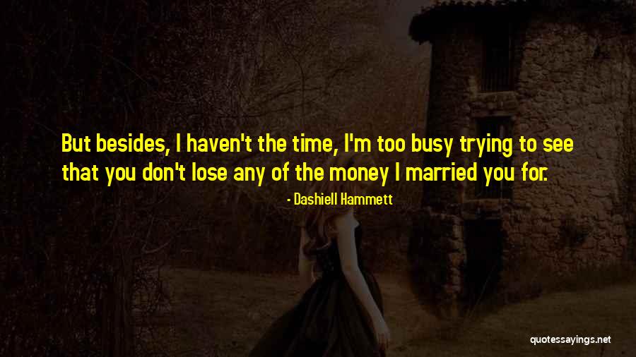 Big Ang Famous Quotes By Dashiell Hammett Big Ang Famous Quotes By Dashiell Hammett