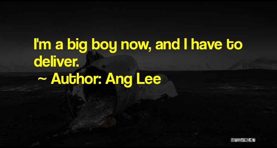 Big Ang Quotes By Ang Lee