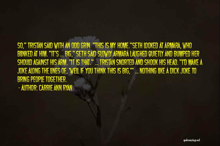 Big Arm Quotes By Carrie Ann Ryan
