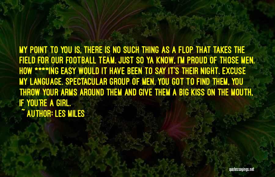 Big Arms Quotes By Les Miles