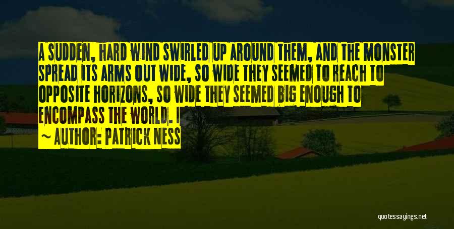 Big Arms Quotes By Patrick Ness