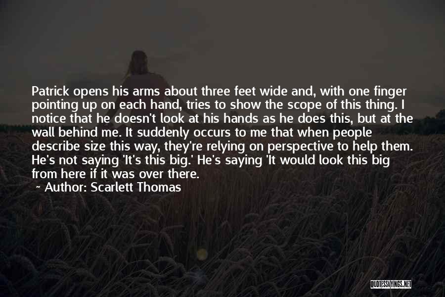 Big Arms Quotes By Scarlett Thomas