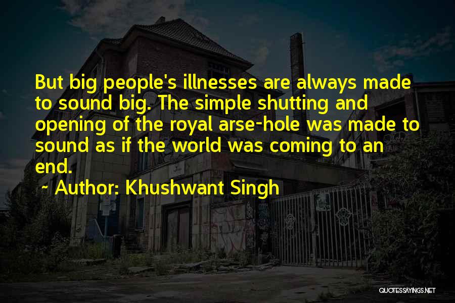 Big Arse Quotes By Khushwant Singh